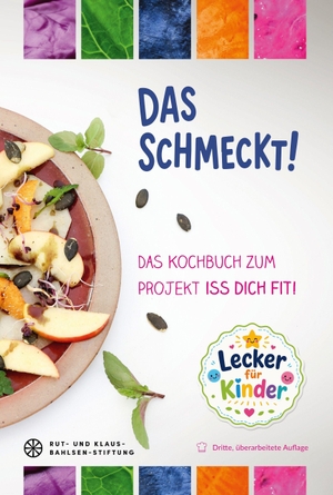Soretz, Friedrich. Das schmeckt! - Das Kochbuch zum Projekt ISS DICH FIT. Leuenhagen + Paris, 2026.