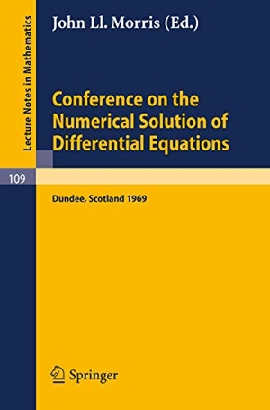 Morris, J. L. (Hrsg.). Conference on the Numerical Solution of Differential Equations - Held in Dundee/Scotland, June 23-27, 1969. Springer Berlin Heidelberg, 1969.