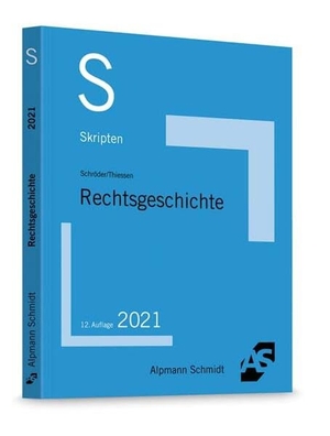 Schröder, Rainer / Jan Thiessen. Skript Rechtsgeschichte. Alpmann Schmidt, 2020.