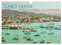 Cabo Verde - Africa's Dream Archipelago (Wall Calendar 2025 DIN A4 landscape), CALVENDO 12 Month Wall Calendar