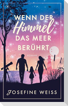 Wenn der Himmel das Meer berührt (Liebesroman)