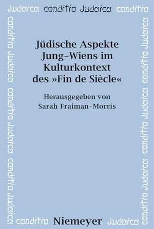 Fraiman-Morris, Sarah (Hrsg.). Jüdische Aspekte Jung-Wiens im Kulturkontext des »Fin de Siècle«. De Gruyter, 2005.