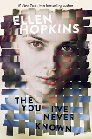 Hopkins, Ellen. The You I've Never Known. Margaret K. McElderry Books, 2017.