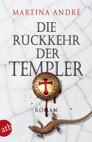 André, Martina. Die Rückkehr der Templer. Aufbau Taschenbuch Verlag, 2013.