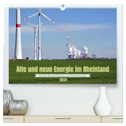 Alte und neue Energie im Rheinland - zwischen Braunkohletagebau und Windkraftanlagen (hochwertiger Premium Wandkalender 2024 DIN A2 quer), Kunstdruck in Hochglanz