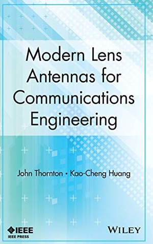 Thornton / Huang. Lens Antennas for Communicatio. John Wiley & Sons, 2013.