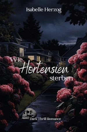 Herzog, Isabelle. Wie Hortensien sterben. via tolino media, 2024.