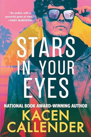 Callender, Kacen. Stars in Your Eyes. Grand Central Publishing, 2023.