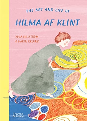Hillström, Ylva / Karin Eklund. The Art and Life of Hilma af Klint. Thames & Hudson IWUK, 2022.