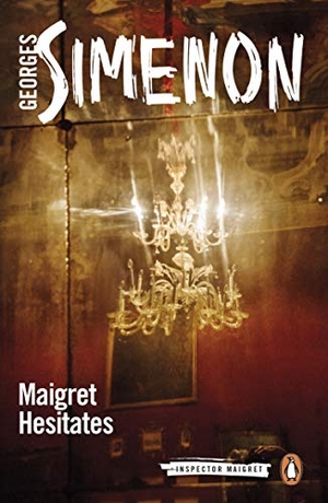 Simenon, Georges. Maigret Hesitates - Inspector Maigret #67. Penguin Books Ltd, 2019.