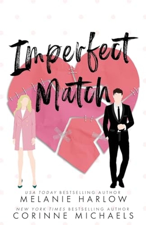 Harlow, Melanie / Corinne Michaels. Imperfect Match. , 2024.