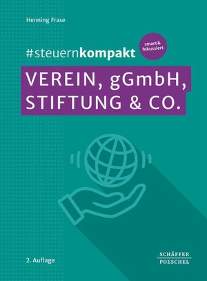 Frase, Henning. #steuernkompakt Verein, gGmbH, Stiftung & Co. - Für Onboarding - Schnelleinstieg - Fortbildung. Schäffer-Poeschel Verlag, 2026.