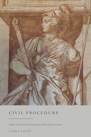 Crifó, Carla. Civil Procedure - Public and Private Functions of the English Court. Bloomsbury Publishing plc, 2025.
