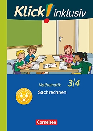 Burkhart, Silke / Franz, Petra et al. Kl!ck inklusiv 3./4. Schuljahr - Grundschule/Förderschule - Mathematik - Sachrechnen - Themenheft 12. Cornelsen Verlag GmbH, 2020.