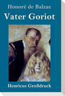Vater Goriot (Großdruck)