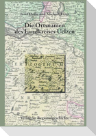 Niedersächsisches Ortsnamenbuch / Die Ortsnamen des Landkreises Uelzen