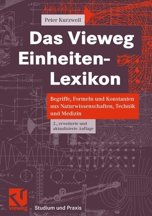Kurzweil, Peter. Das Vieweg Einheiten-Lexikon - Begriffe, Formeln und Konstanten aus Naturwissenschaften, Technik und Medizin. Vieweg+Teubner Verlag, 2012.