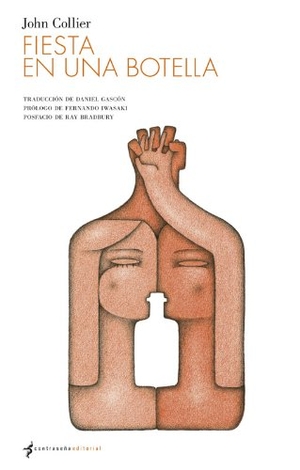Iwasaki, Fernando / Bradbury, Ray et al. Fiesta en una botella. Editorial Contraseña, S.C., 2011.