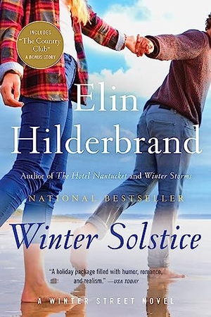 Hilderbrand, Elin. Winter Solstice. Little Brown and Company, 2017.