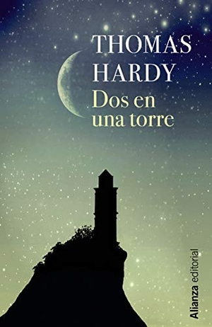 Hardy, Thomas. Dos en una torre. Alianza Editorial, 2019.