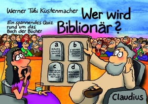 Küstenmacher, Werner Tiki. Wer wird Biblionär? - Ein spannendes Quiz rund um das Buch der Bücher. Claudius Verlag GmbH, 2008.