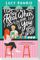 Real When I'm With You
