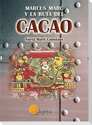 Marcus Marc y la ruta del cacao