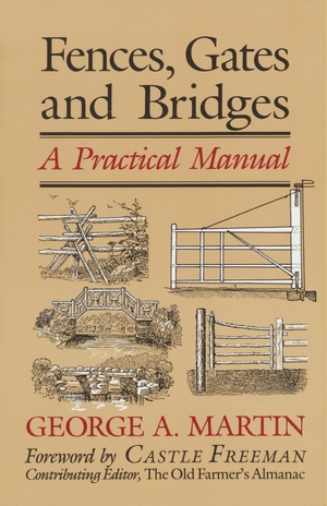 Martin, George A. Fences, Gates & Bridges - A Practical Manual. Globe Pequot Press, 1999.