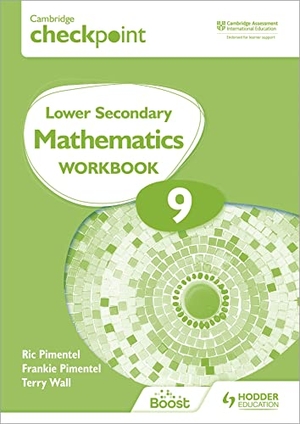Pimentel, Frankie / Pimentel, Ric et al. Cambridge Checkpoint Lower Secondary Mathematics Workbook 9 - Second Edition. Hachette Learning, 2021.