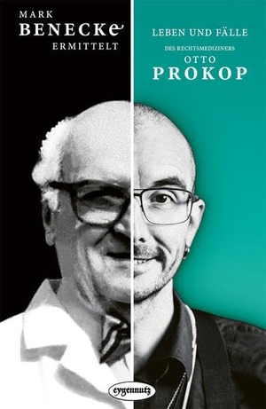 Benecke, Mark. Mark Benecke ermittelt: Leben und Fälle des Rechtsmediziners Otto Prokop. eygennutz Verlag, 2026.