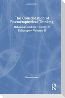 The Consolidation of Postmetaphysical Thinking