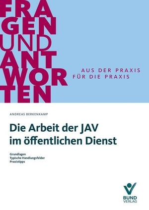 Berkenkamp, Andreas / Christian Zimmer. Die Arbeit der JAV im öffentlichen Dienst - Grundlagen - Typische Handlungsfelder - Praxistipps. Bund-Verlag GmbH, 2026.