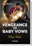 Vengeance to Baby Vows