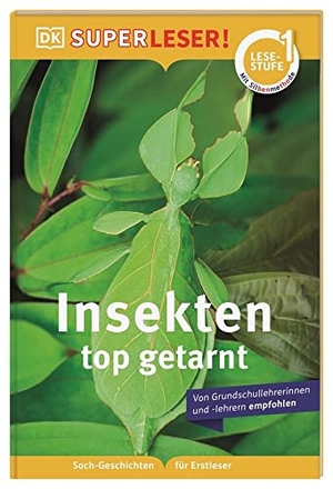 Buller, Laura. SUPERLESER! Insekten, top getarnt - 1. Lesestufe, Sach-Geschichten für Erstleser. Mit Silbenmethode für Kinder ab 6 Jahren. Dorling Kindersley Verlag, 2022.