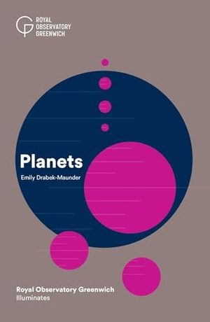 Drabek-Maunder, Emily / Royal Observatory Greenwich. Planets. National Maritime Museum, 2021.