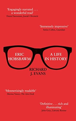 Evans, Richard J.. Eric Hobsbawm: A Life in History. Little, Brown Book Group, 2020.