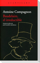 Baudelaire, el irreductible
