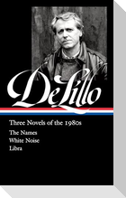 Don Delillo: Three Novels of the 1980s (Loa #363)