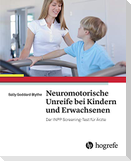 Neuromotorische Unreife bei Kindern und Erwachsenen