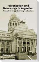 Privatization and Democracy in Argentina