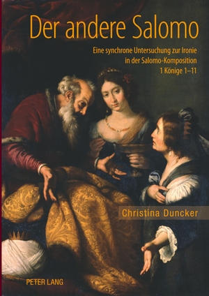 Duncker, Christina. Der andere Salomo - Eine synchrone Untersuchung zur Ironie in der Salomo-Komposition 1 Könige 1-11. Peter Lang, 2010.