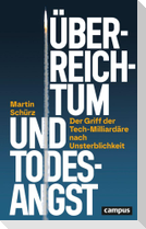 Überreichtum und Todesangst