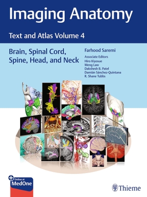 Saremi, Md / Kiyosue, Md et al. Imaging Anatomy: Text and Atlas Volume 4 - Brain, Spinal Cord, Spine, Head, and Neck. Thieme Medical Publishers, 2026.