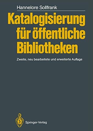 Sollfrank, Hannelore. Katalogisierung für Öffentliche Bibliotheken. Springer Berlin Heidelberg, 1987.