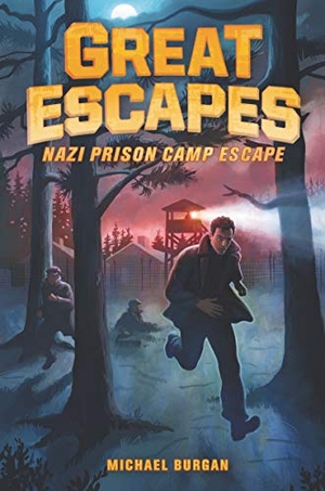 Burgan. Great Escapes #1: Nazi Prison Camp Escape. HarperCollins, 2020.