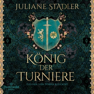 Stadler, Juliane. König der Turniere - 3 CDs. OSTERWOLDaudio, 2023.