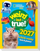 Weird but true! 2027