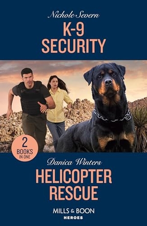 Severn, Nichole / Danica Winters. K-9 Security / Helicopter Rescue - K-9 Security (New Mexico Guard Dogs) / Helicopter Rescue (Big Sky Search and Rescue). HarperCollins, 2024.