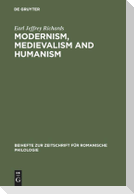 Modernism, medievalism and humanism
