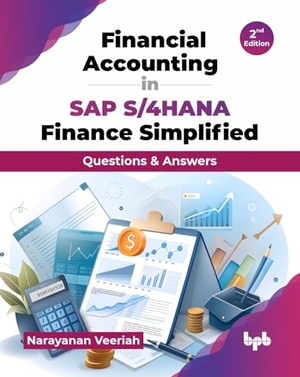 Veeriah, Narayanan. Financial Accounting in SAP S/4HANA Finance Simplified - Questions & Answers - 2nd Edition. Bpb Publications, 2024.